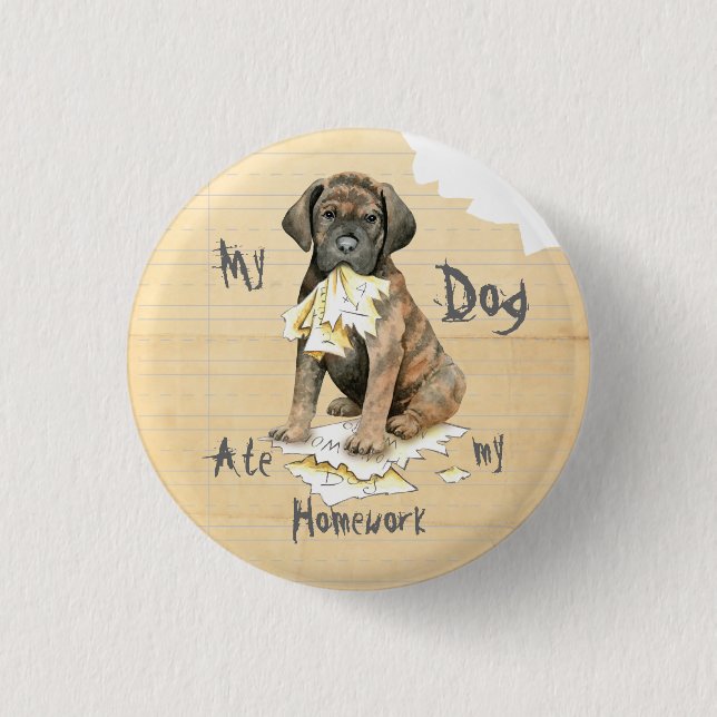 My Cane Corso Ate My Homework 1 Inch Round Button (Front)