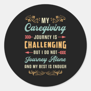 My Caregiving Caregiver Caregivers Nursing Funny Classic Round Sticker