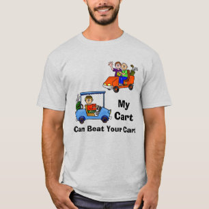 My Cart Can Beat Your Cart Golf T-Shirt