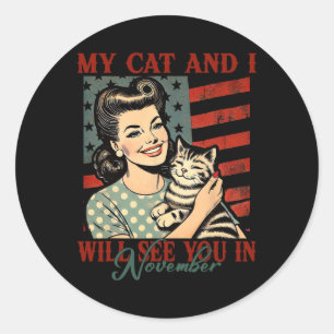 My Cat And I Will See You In November Classic Round Sticker