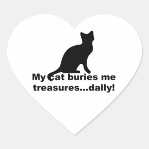 My Cat Buries Me Treasures Daily Funny Stickers