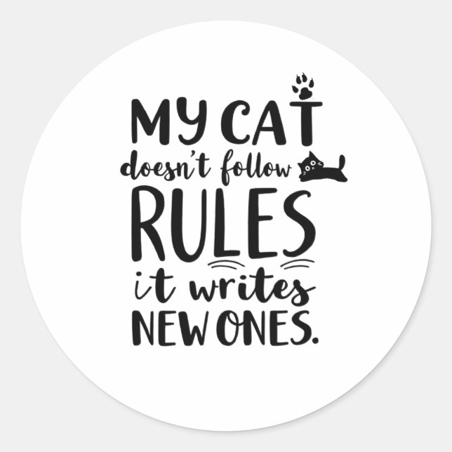 My Cat Doesn't Follow Rules Classic Round Sticker (Front)