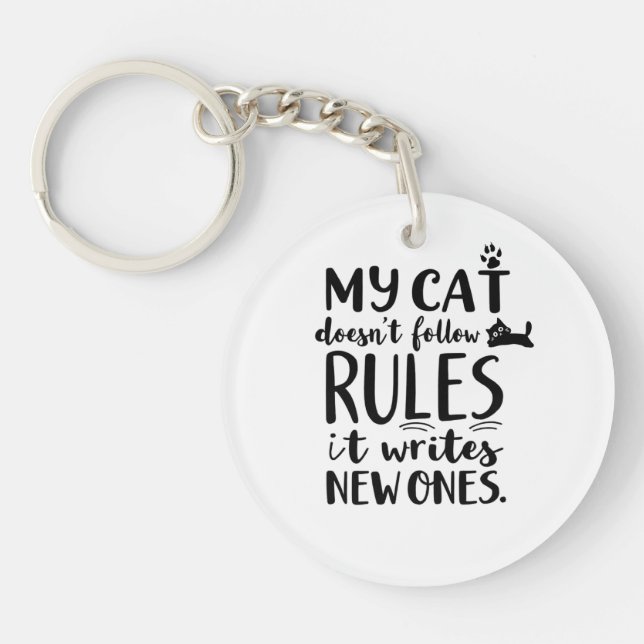 My Cat Doesn't Follow Rules Keychain (Front)