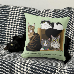 My Cat has Cats Throw Pillow