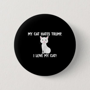 My Cat Hates Trump Funny Anti-trump 2 Inch Round Button