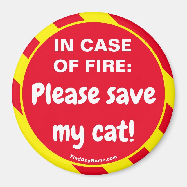 My Cat! IN CASE OF FIRE: Please save Magnet (Front)