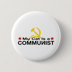My Cat is a COMMUNIST 2 Inch Round Button