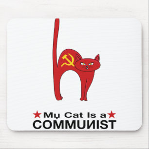 My Cat is a COMMUNIST great gift ideas politic Mouse Pad