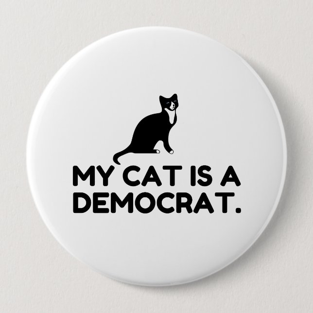 My Cat Is A Democrat 4 Inch Round Button (Front)