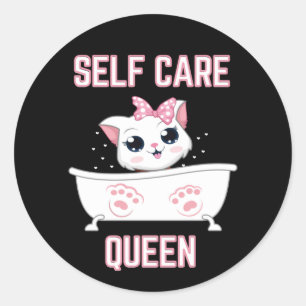 My Cat Is a Self Care Queen Hoodie Classic Round Sticker