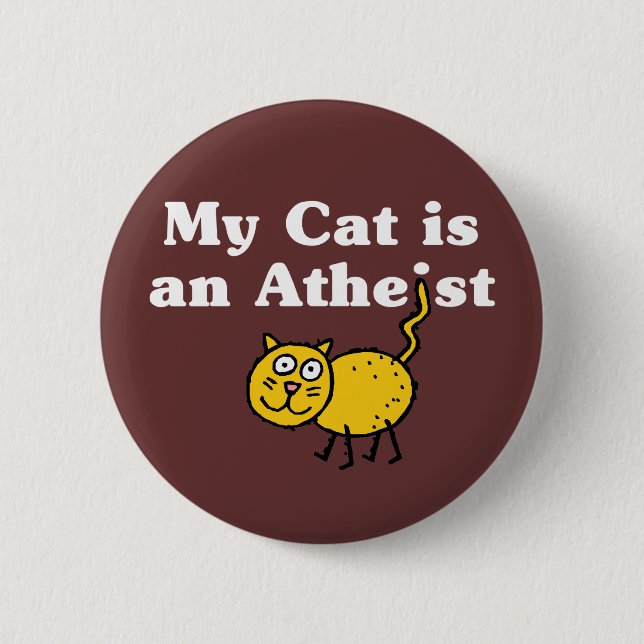 My Cat Is An Atheist 2 Inch Round Button (Front)
