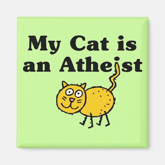 My Cat Is An Atheist Magnet (Front)