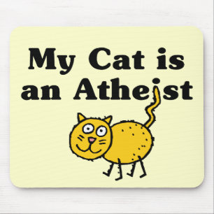 My Cat Is An Atheist Mouse Pad