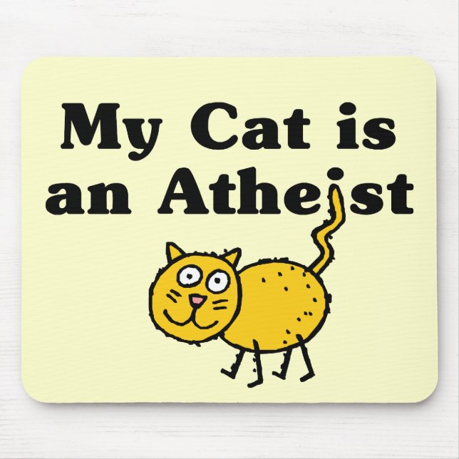 My Cat Is An Atheist Mouse Pad (Front)