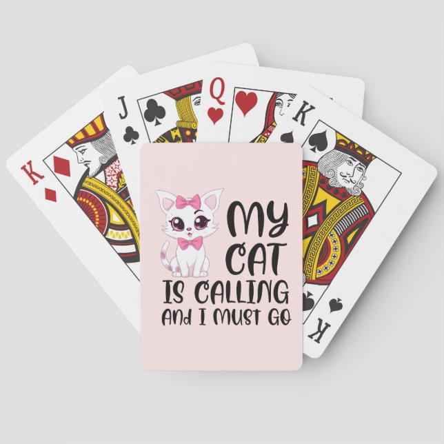 My Cat Is Calling and I Must Go Playing Cards (Back)
