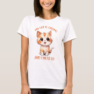 My Cat Is Calling Cute Orange Cat T-Shirt