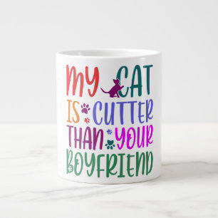 My Cat Is Cuter Than Your Boyfriend Funny Cat Large Coffee Mug