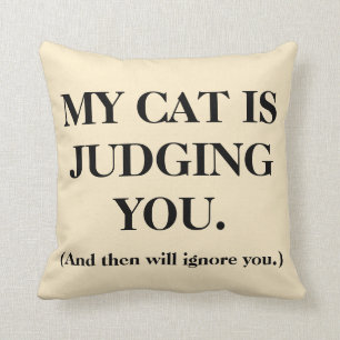 My Cat Is Judging You Throw Pillow