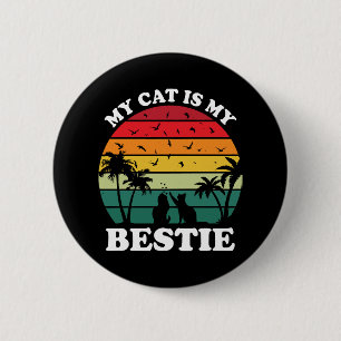 My Cat Is My Bestie 2 Inch Round Button
