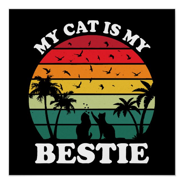 My Cat Is My Bestie Poster (Front)