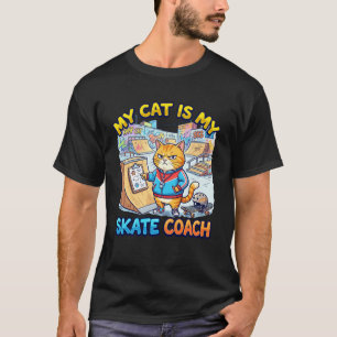 My Cat is My Skate Coach Funny Skateboard Feline T T-Shirt