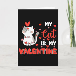 My Cat Is My Valentine Adorable Kitty Cute Valenti Card