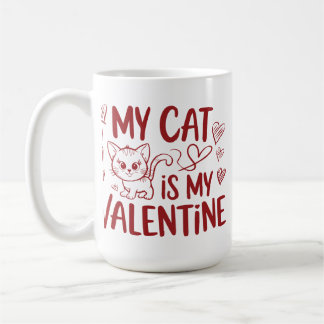 My Cat is My Valentine Coffee Mug