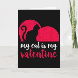 My Cat Is My Valentine Cute Cat Lover Card
