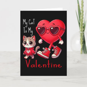 My Cat Is My Valentine Funny Cat Lover Heart Valen Card