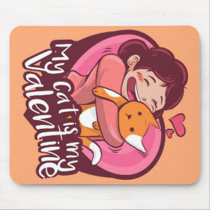 My Cat Is My Valentine Gift, Cat Kitten Lover Gift Mouse Pad