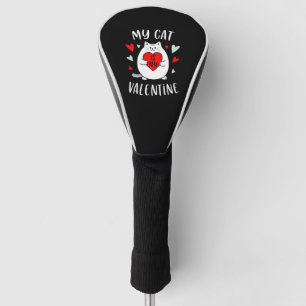 My Cat Is My Valentine Golf Head Cover
