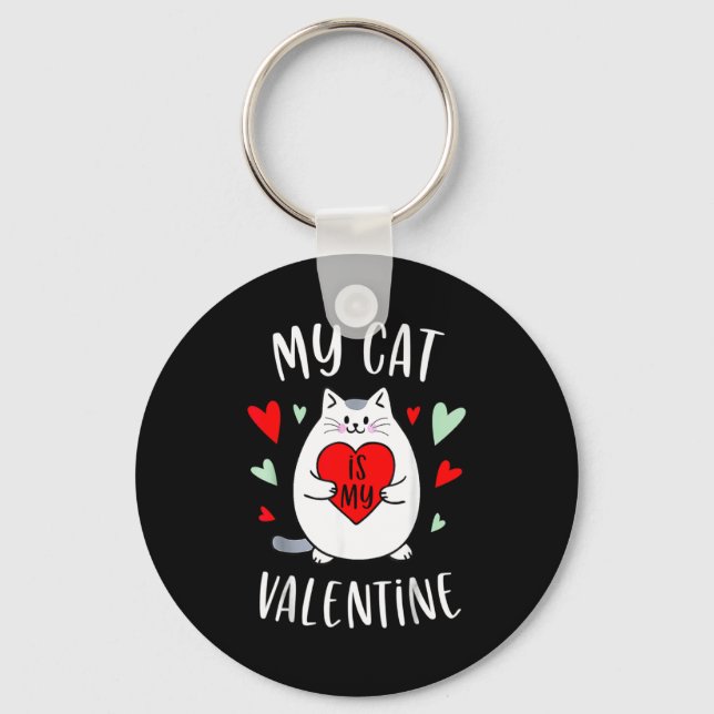 My Cat Is My Valentine Kitten Lover Heart Valentin Keychain (Front)
