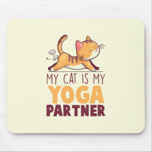My Cat Is My Yoga Partner – Stretching Cat Mouse Pad