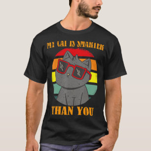 My Cat is smarter than you, funny cat meme_6 T-Shirt