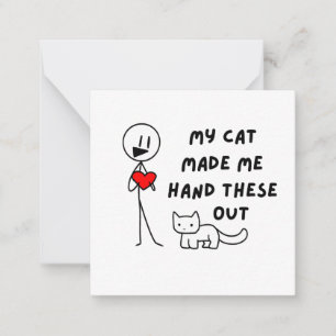 My Cat Made Me Hand These Out Funny Valentines Card