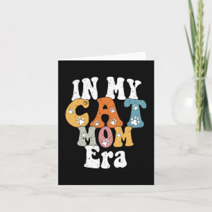 My Cat Mom Era Retro Groovy Mothers Day Women Mom  Card