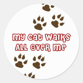 My Cat Walks All Over Me Classic Round Sticker