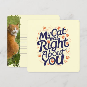 My Cat Was Right About You –Cat Lover Throw Pillow Holiday Card