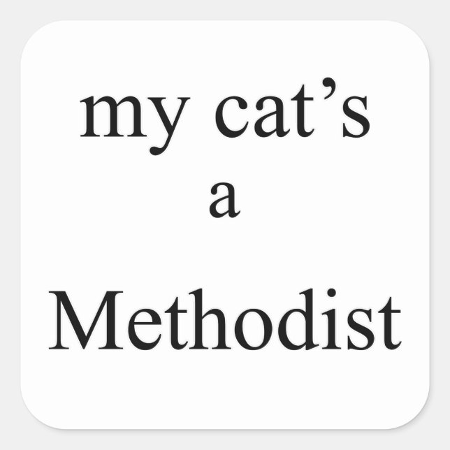 My Cat's a Methodist Square Sticker (Front)
