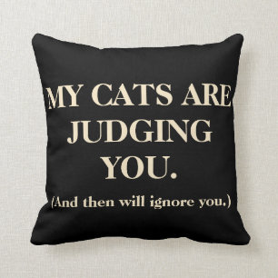 My Cats Are Judging You Throw Pillow