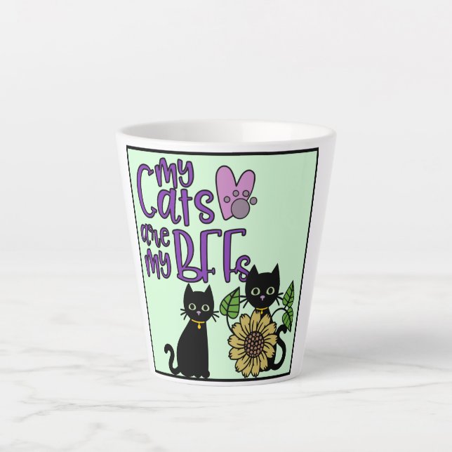 My cats are my Bff's Latte Mug (Front)