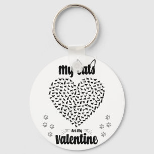 My Cats Are My Valentine   Valentine's day gift Keychain