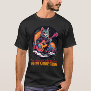My Cats critique of my Guitar playing for funny Ca T-Shirt