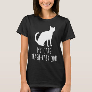 My Cats Trash Talk To Cat Owner Meme Word T-Shirt