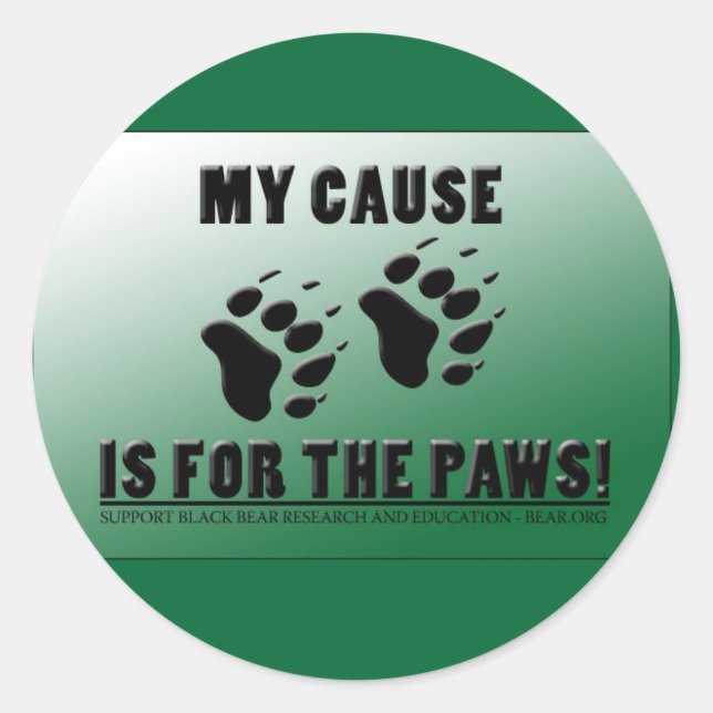 My Cause is for the Paws! Classic Round Sticker (Front)