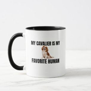 My Cavalier Is My Favorite Human Mug