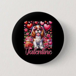 My Cavalier King Charles Spaniel Is My Valentine D 2 Inch Round Button