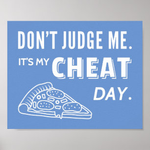 My Cheat Day Eat Pizza Diet Humour Poster