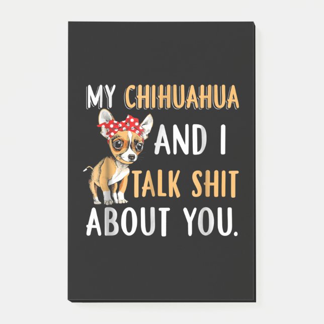 My Chihuahua And I Talk About You Dog Lover Gift Post-it Notes (Front)