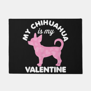 My Chihuahua Is My Valentine Dog Lover  Doormat